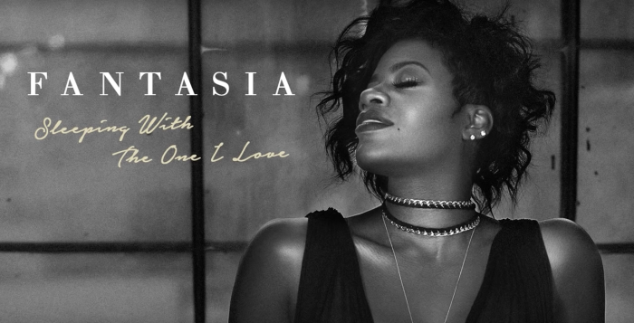 Fantasia - Sleeping With The One I Love